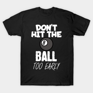 Don't hit the ball T-Shirt